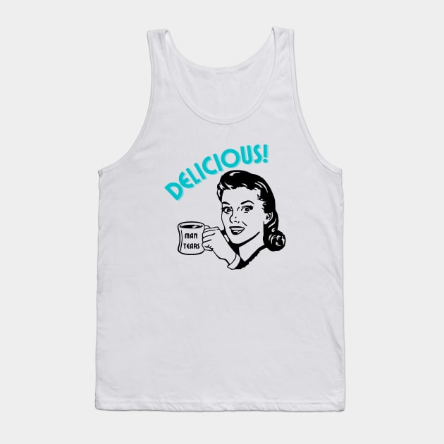 Delicious Man Tears Tank Top by Hoydens R Us